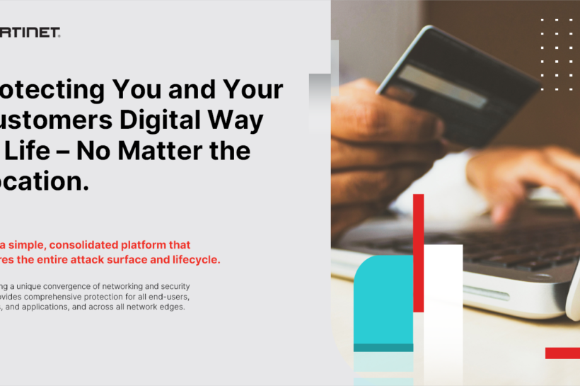 Protecting You and Your Customers Digital Way of Life – No Matter the Location